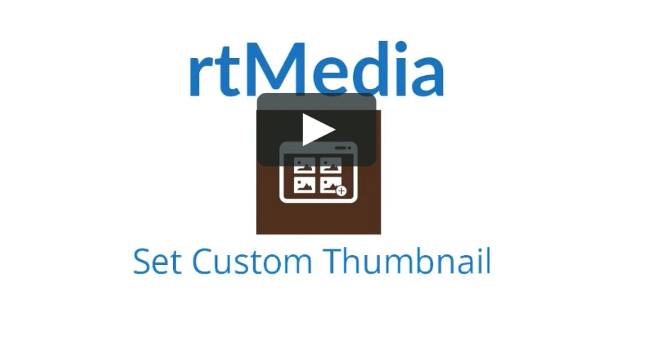 rtMedia Set Custom Thumbnail for Audio/Video