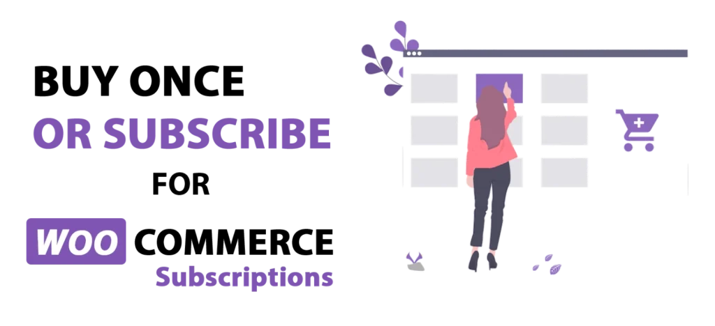 Buy Once or Subscribe for WooCommerce Subscriptions