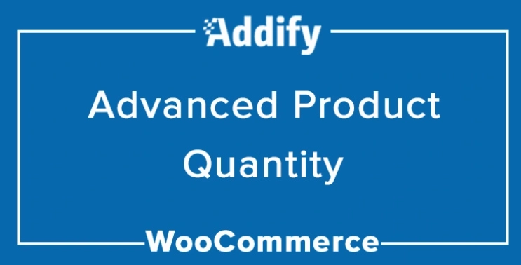 Addify – Advanced Product Quantity