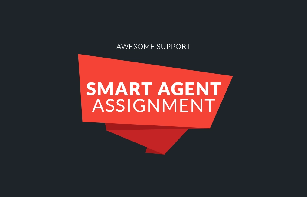 Awesome Support: Smart Agent Assignment