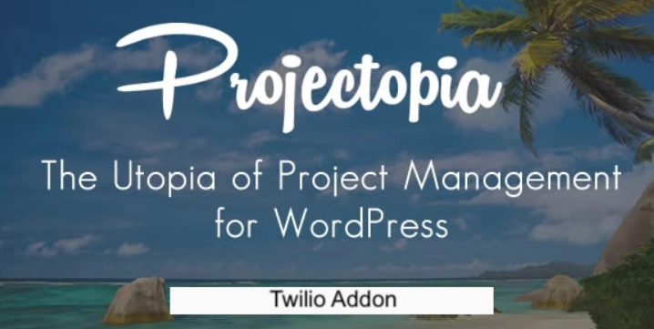 Projectopia – Twilio Integration