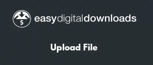 Easy Digital Downloads Upload File