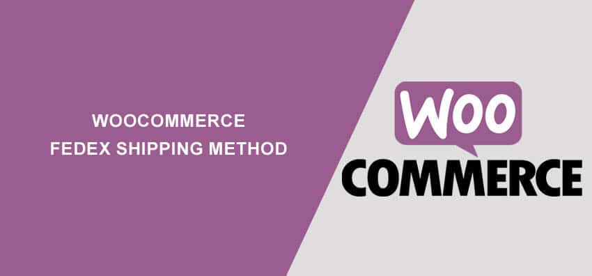 WooCommerce FedEx Shipping Method