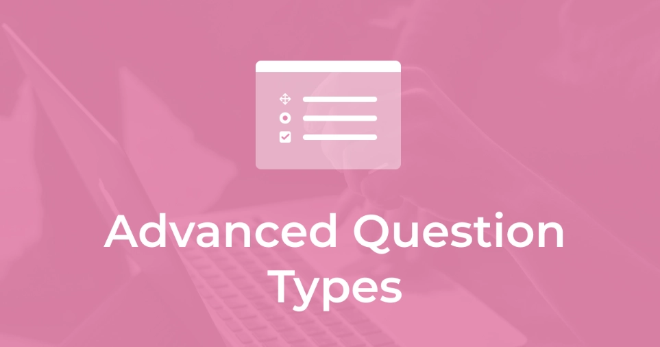 QSM – Advanced Question Types