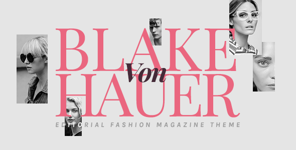 Blake von Hauer – Editorial Fashion Magazine WordPress Theme